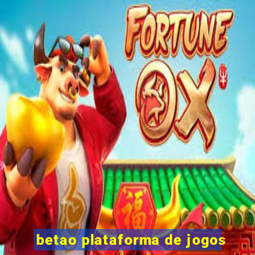 betao plataforma de jogos